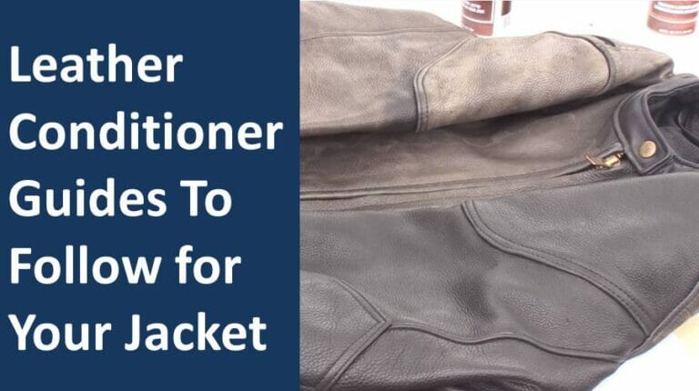 10 Best Leather Jacket Conditioner & Cleaner Care Kits for Protection